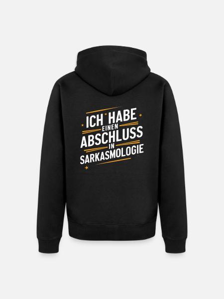 Sarcasm Irony Funny Sarcastic Sayings - Unisex Premium Organic Zip Hoodie - black