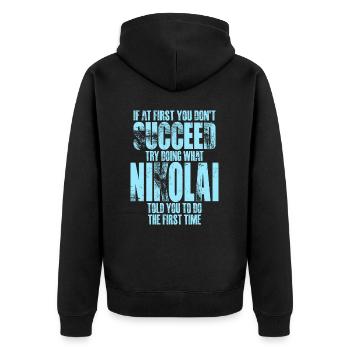 If at First You Don't Succeed Nikolai - Unisex Premium Organic Zip Hoodie - black - Back - Nico (187cm)