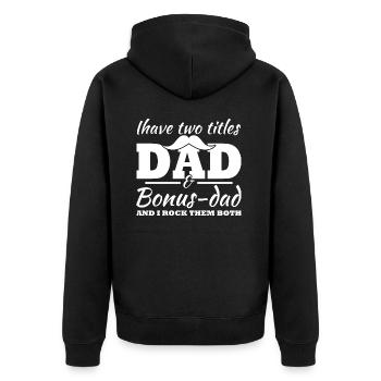 I have two titles, Dad and Bonus Dad - Unisex Premium Organic Zip Hoodie - black - Back - Nico (187cm)