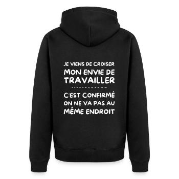 je viens de croiser mon envie de travailler - Veste à capuche bio Premium Unisexe - noir - Dos - Nico (187cm)