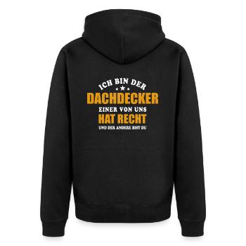 Ich bin der Dachdecker - einer von uns hat Recht - Unisex Premium Bio Zip Hoodie - Schwarz - Hinten - Nico (187cm)