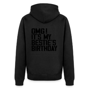 OMG It's My Bestie's Birthday Best Friend Birthday - Veste à capuche bio Premium Unisexe - noir - Dos - Nico (187cm)