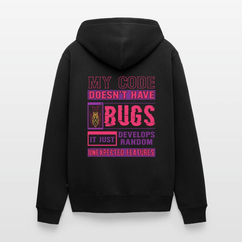 Developer My Code Has No Bugs Funny Coding Unisex Premium Organic Zip Hoodie