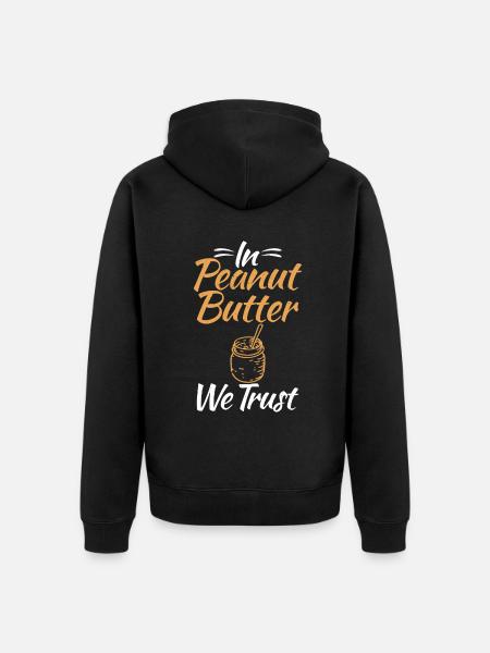 Peanut Butter Lover Gift - Unisex Premium Organic Zip Hoodie - black