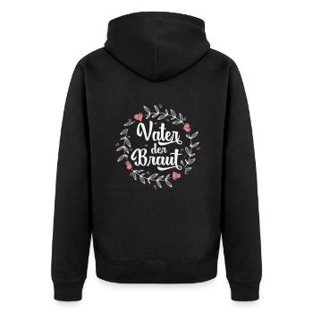 Vater der Braut Brautvater Hochzeit Polterabend - Unisex Premium Bio Zip Hoodie - Schwarz - Hinten - Nico (187cm)