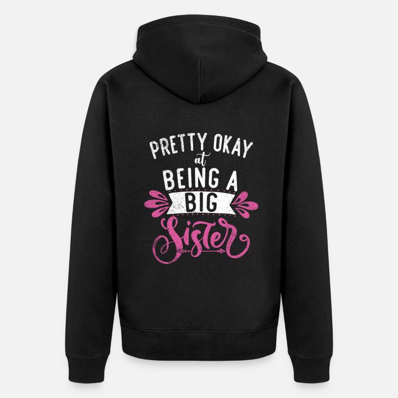 Big Sister Gift - Unisex Premium Bio Zip Hoodie - Schwarz