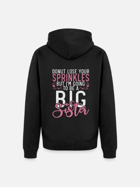 Big Sister Gift - Unisex Premium Organic Zip Hoodie - black
