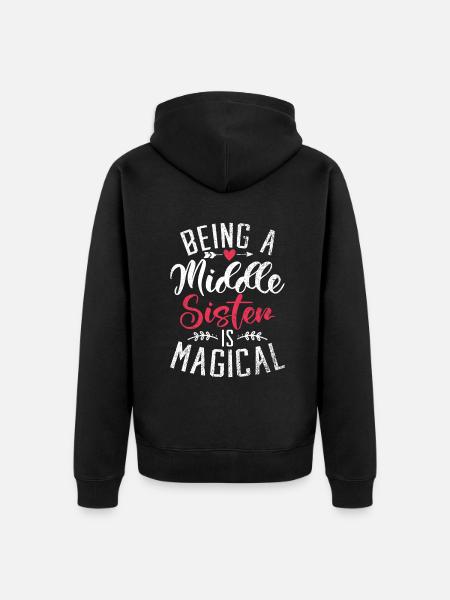Middle Sister Gifts - Unisex Premium Organic Zip Hoodie - black