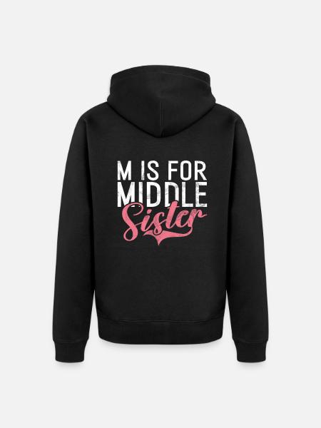 Middle Sister Gifts - Unisex Premium Organic Zip Hoodie - black