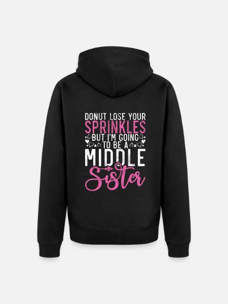 Middle Sister Gifts - Unisex Premium Organic Zip Hoodie - black