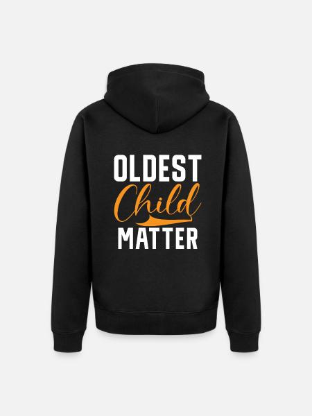 Oldest Child Gifts - Unisex Premium Organic Zip Hoodie - black