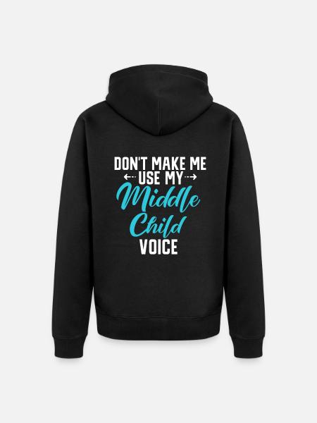 Middle Child Gifts - Unisex Premium Organic Zip Hoodie - black