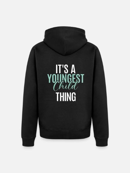 Youngest Child Gift - Unisex Premium Organic Zip Hoodie - black