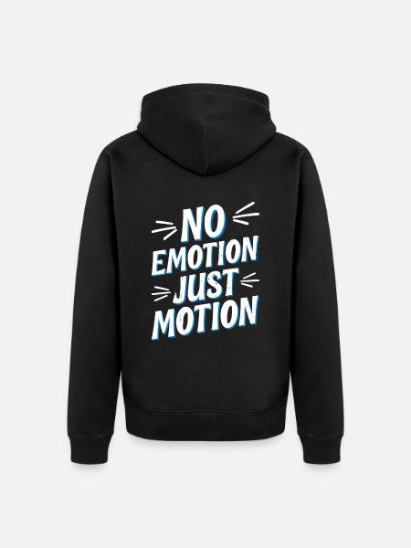 No Emotion Just Motion 5 - Unisex Premium Bio Zip Hoodie - Schwarz