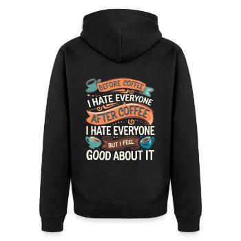 After Coffee I Hate Everyone I Feel Good About It4 - Unisex Premium Bio Zip Hoodie - Schwarz - Hinten - Nico (187cm)