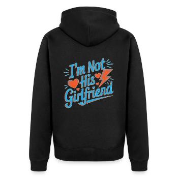 I'm Not His Girlfriend 5 - Unisex Premium Bio Zip Hoodie - Schwarz - Hinten - Nico (187cm)