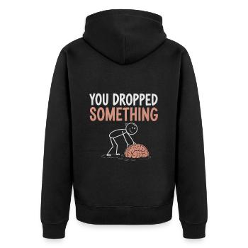 You Dropped Something 4 - Unisex Premium Bio Zip Hoodie - Schwarz - Hinten - Nico (187cm)