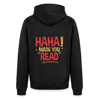 Haha Made You Read 3 - Unisex Premium Bio Zip Hoodie - Schwarz - Hinten - Nico (187cm)