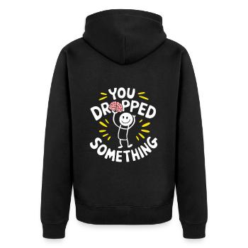 You Dropped Something 9 - Unisex Premium Bio Zip Hoodie - Schwarz - Hinten - Nico (187cm)