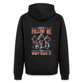 Don't Follow Me You Won't Make It 14 - Unisex Premium Bio Zip Hoodie - Schwarz - Hinten - Nico (187cm)
