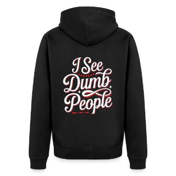 I See Dumb People 19 - Unisex Premium Bio Zip Hoodie - Schwarz - Hinten - Nico (187cm)