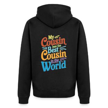 My Cousin Has The Best Cousin In The World 13 - Unisex Premium Bio Zip Hoodie - Schwarz - Hinten - Nico (187cm)