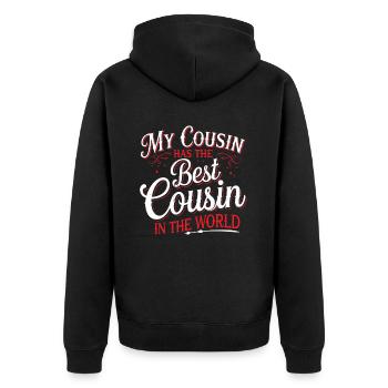 My Cousin Has The Best Cousin In The World 14 - Unisex Premium Bio Zip Hoodie - Schwarz - Hinten - Nico (187cm)