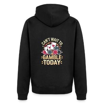 Can't Wait To Gamble Today 7 - Unisex Premium Bio Zip Hoodie - Schwarz - Hinten - Nico (187cm)