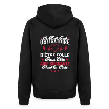 Obligatoire D'être Folle Pour Être Aide-soignante - Veste à capuche bio Premium Unisexe - noir - Dos - Nico (187cm)