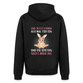 Und jetzt atmen alle mal tief ein und die Idioten - Unisex Premium Bio Zip Hoodie - Schwarz - Hinten - Nico (187cm)