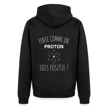 T shirt humour science pensée positive proton. - Veste à capuche bio Premium Unisexe - noir - Dos - Nico (187cm)