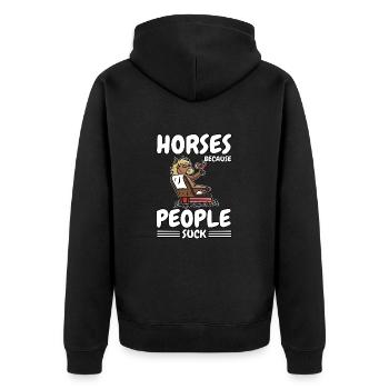 Comic Pferd Pferdesprüche Horses Cause People Suck - Unisex Premium Bio Zip Hoodie - Schwarz - Hinten - Nico (187cm)