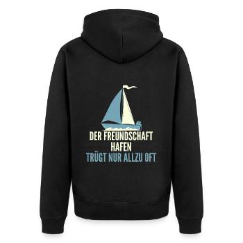 Der Freundschaft Hafen trügt nur allzu oft - Unisex Premium Bio Zip Hoodie - Schwarz - Hinten - Nico (187cm)