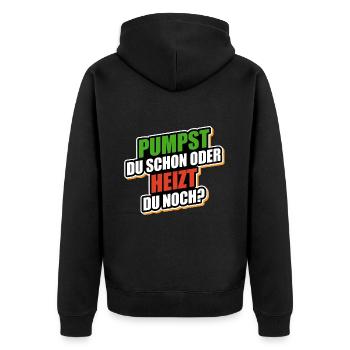 Pumpst du schon oder heizt du noch? - Wärmepumpe - Unisex Premium Bio Zip Hoodie - Schwarz - Hinten - Nico (187cm)