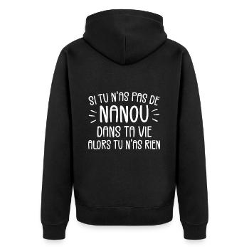 Si tu n'as pas de Nanou alors tu n'as rien - Veste à capuche bio Premium Unisexe - noir - Dos - Nico (187cm)