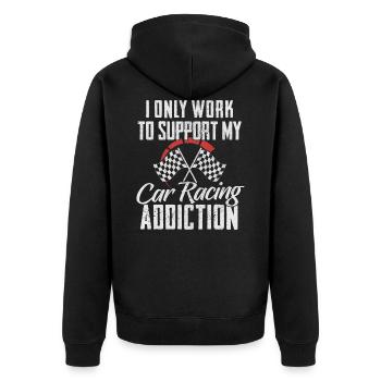 I Only Work To Support My Car Racing Addiction - Veste à capuche bio Premium Unisexe - noir - Dos - Nico (187cm)