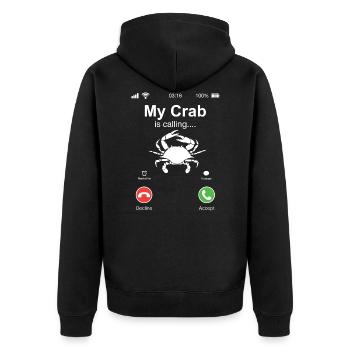 My crab is calling on gift phone cancer pliers - Unisex Premium Organic Zip Hoodie - black - Back - Nico (187cm)
