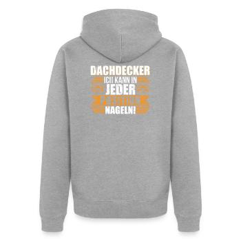 Dachdecker - Ich kann in jeder Position nageln! - Unisex Premium Bio Zip Hoodie - Grau meliert - Hinten - Nico (187cm)