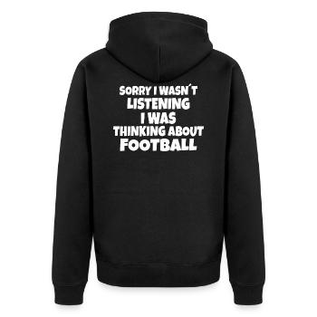 FOOTBALL: sorry i wasn´t listening - Unisex Premium Bio Zip Hoodie - Schwarz - Hinten - Nico (187cm)