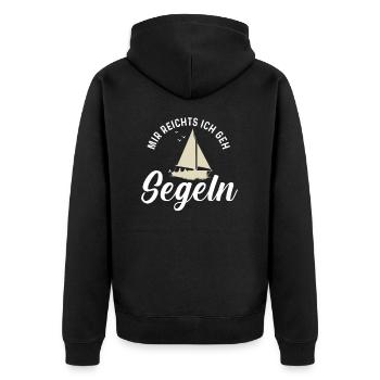 Mir Reichts Ich Geh Segeln Segelboot Spruch Segler - Unisex Premium Bio Zip Hoodie - Schwarz - Hinten - Nico (187cm)