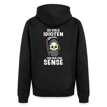 So Viele Idioten Und Nur Eine Sense - Unisex Premium Bio Zip Hoodie - Schwarz - Hinten - Nico (187cm)