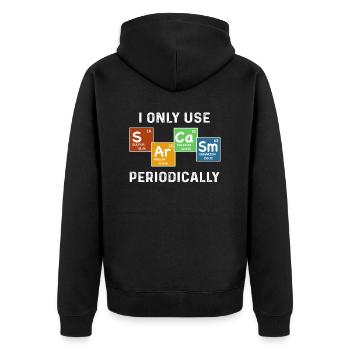 I Only Use Sarcasm Periodically T-Shirt - Unisex Premium Bio Zip Hoodie - Schwarz - Hinten - Nico (187cm)