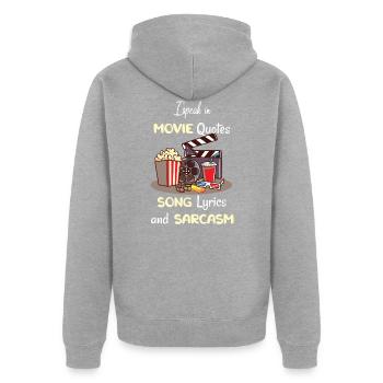 I Speak In Movie Quotes Song Lyrics And Sarcasm - Unisex Premium Bio Zip Hoodie - Grau meliert - Hinten - Nico (187cm)