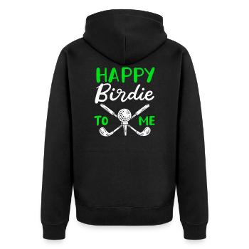 Happy Birdie To Me Golfspieler Golf Spielen Golfer - Unisex Premium Bio Zip Hoodie - Schwarz - Hinten - Nico (187cm)