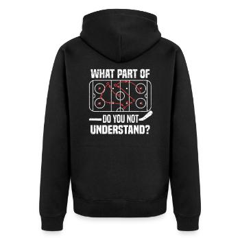 What Part Of Do You Not Understand Ice Hockey - Unisex Premium Organic Zip Hoodie - black - Back - Nico (187cm)