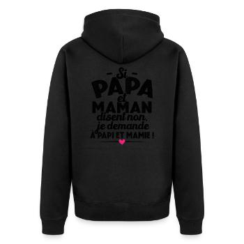 Si papa maman disent non je demande à papi mamie - Veste à capuche bio Premium Unisexe - noir - Dos - Nico (187cm)