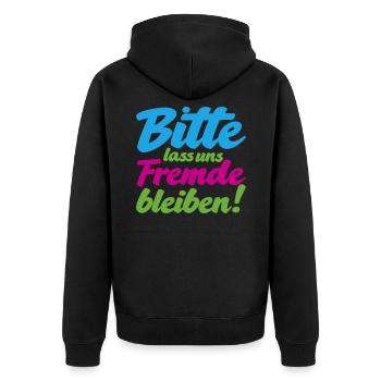 Bitte lass uns Fremde bleiben witziger Spruch - Unisex Premium Bio Zip Hoodie - Schwarz - Hinten - Nico (187cm)
