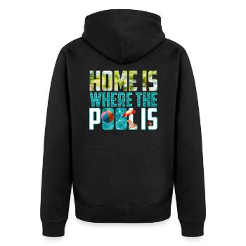 Home is Where the Pool Is - Unisex Premium Organic Zip Hoodie - black - Back - Nico (187cm)