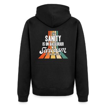 Sarcastic Black Humor Irony Gift - Unisex Premium Organic Zip Hoodie - black - Back - Nico (187cm)