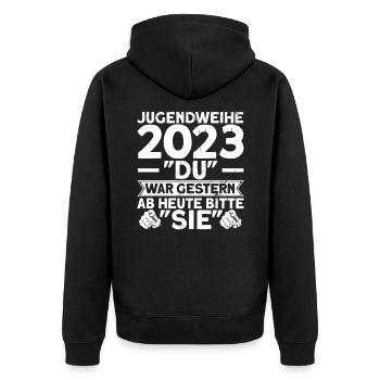 Jugendweihe 2023 Du War Gestern Ab Heute Bitte Sie - Unisex Premium Bio Zip Hoodie - Schwarz - Hinten - Nico (187cm)
